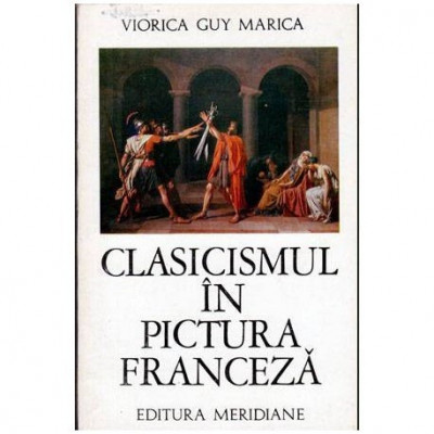 Viorica Guy Marica - Clasicismul in pictura franceza - 104554 foto