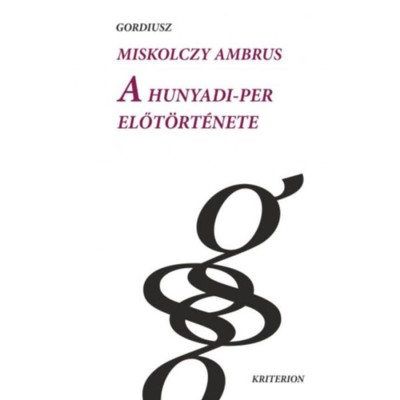 A Hunyadi-per előt&amp;ouml;rt&amp;eacute;nete - Miskolczy Ambrus foto