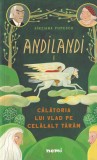 Sinziana Popescu - Andilandi, volumul 1:Calatoria lui Vlad pe celalalt taram