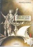 Cumpara ieftin Tabloul Unui Destin. Stefan Augustin Doinas. O Monografie - Mihaela Dobos