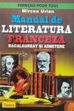 Cumpara ieftin Manual de literatura franceza. Bacalaureat si admitere - 1997 - Mircea Urian (O89), Teora