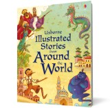 Illustrated Stories from Around the World - Sims Lesley Editor - Editura LibHumanitas