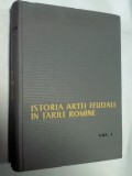 Cumpara ieftin ISTORIA ARTEI FEUDALE IN TARILE ROMANE -VIRGIL VATASIANU