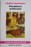 Paradisuri artificiale &ndash; Charles Baudelaire