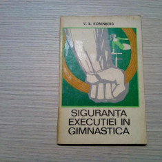 SIGURANTA EXECUTIEI IN GIMNASTICA - V. B. Korenberg - Stadion, 1972, 180 p.