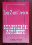 Ion Zamfirescu - Spiritualități rom&acirc;nești