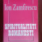 Ion Zamfirescu - Spiritualități rom&acirc;nești