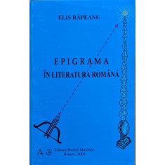 Epigrama In Literatura Romana - Elis Rapeanu , H368