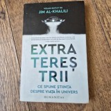 Extraterestrii. Ce spune stiinta despre viata in univers - Jim Al Khalili