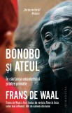 Bonobo și ateul. &Icirc;n căutarea umanismului printre primate