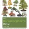 The Bonsai Beginner's Bible