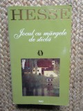 JOCUL CU MARGELE DE STICLA - HERMANN HESSE - Editura RAO
