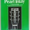 PEARL INLAY , AN INSTRUCTION MANUAL PFOR INLAYING ABALONE AND MOTHER - OF - PEARL by JAMES E. PATTERSON , 1991