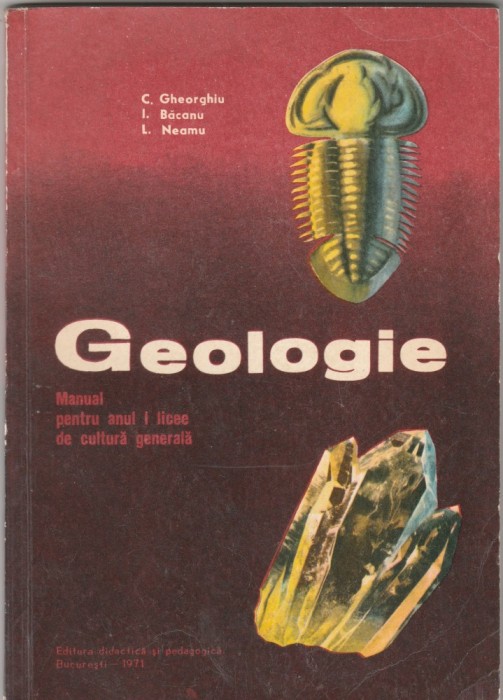 C. Gheorghiu, I. Bacanu, L. Neamtu - Geologie (dedicatie si autograf)