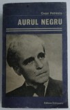 Cezar Petrescu - Aurul negru