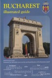 Bucharest Ghid Ilustrat Carte Engleza Litera Editura 2013 Brosata Istorie