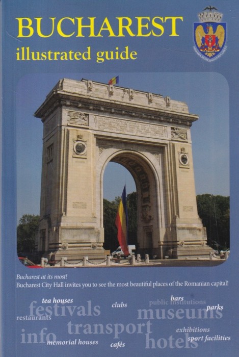 Bucharest: Ilustrated Guide