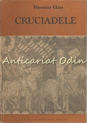 Cruciadele - Florentina Cazan