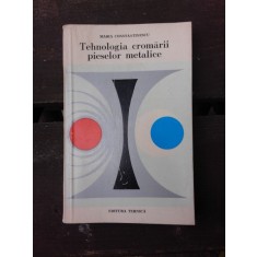 TEHNOLOGIA CROMARII PIESELOR METALICE - MARIA CONSTANTINESCU