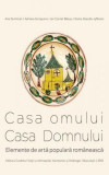 Casa omului. Casa Domnului - Paperback brosat - Ana Dumitran, Adriana Scripcariu, Ion Cornel Bălosu, Doina Dascălu-Ișfănoni - Cuv&acirc;ntul Vieții a Mitrop