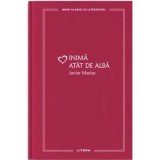 Inima atat de alba (vol. 43) - Javier Marias