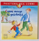 CONNI MERGE LA GRADINITA , de LIANE SCHEIDER , ilustratii de EVA WENZEL - BURGER , 2018