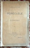 PORECLELE LA ROMANI,AURELIU CANDREA/EDITURA LIBRARIEI,,SOCECU &amp; Comp.&quot;1895/COMPLETA , COPERTA DESTUL DE SUBREDA,POZE...