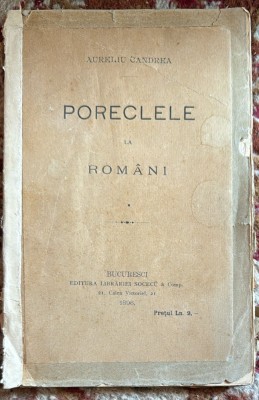 PORECLELE LA ROMANI,AURELIU CANDREA/EDITURA LIBRARIEI,,SOCECU &amp;amp; Comp.&amp;quot;1895/COMPLETA , COPERTA DESTUL DE SUBREDA,POZE... foto