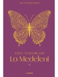 Cumpara ieftin La Medeleni. Volumul 1/Ionel Teodoreanu