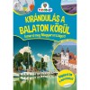 Kir&aacute;ndul&aacute;s a Balaton k&ouml;r&uuml;l - Ismerd meg Magyarorosz&aacute;got!