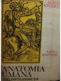 Mihai Ionescu - Anatomia umana. Idei, fapte, evolutie (Editia: 1987)