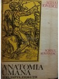 Mihai Ionescu - Anatomia umană. Idei, fapte, evoluție (editia 1987)