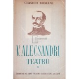V. Alecsandri - Teatru, vol. 1 (Editia: 1952)