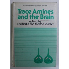TRACE AMINES AND THE BRAIN by EARL USDIN , MERTON SANDLER , 1976