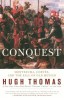 Conquest: Cortes, Montezuma, and the Fall of Old Mexico