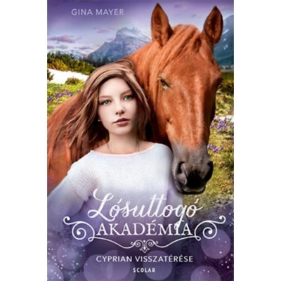 Cyprian visszat&amp;eacute;r&amp;eacute;se - L&amp;oacute;suttog&amp;oacute; Akad&amp;eacute;mia 9. - Gina Mayer foto