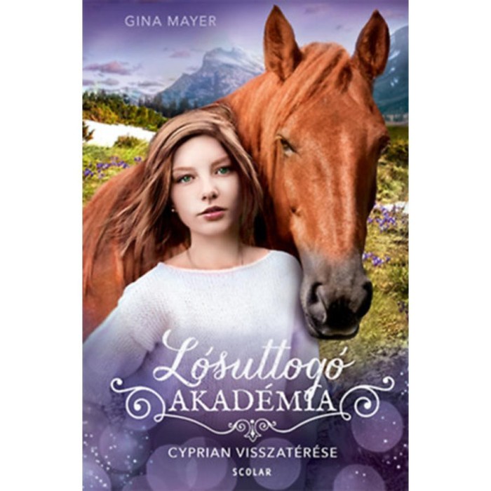 Cyprian visszat&eacute;r&eacute;se - L&oacute;suttog&oacute; Akad&eacute;mia 9. - Gina Mayer