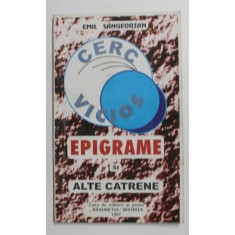 EPIGRAME SI ALTE CATRENE de EMIL SANGEORZAN , 1997, DEDICATIE *