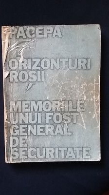 Ion Mihai Pacepa - Orizonturi Rosii Memoriile unui fost general de Securitate (Universul, 1988, Editie facsimil care a circulat in regim samizdat) foto