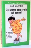 GREUTATEA CORPORALA SUB CONTROL de MARK BARKER , 2003
