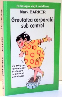 GREUTATEA CORPORALA SUB CONTROL de MARK BARKER , 2003 foto