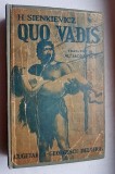 G904-QUO VADIS- Editie veche de colectie interbelica cartonata si panzata ulterior cu fata originala stare buna cu pete de timp.