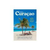 Enjoy Curacao 2024/2025: Complete and practical travel guide edition 2024/2025
