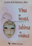 Cumpara ieftin Vina ne invata, iubirea ne vindeca - 2006 - Joan Borysenko ($S107), For You