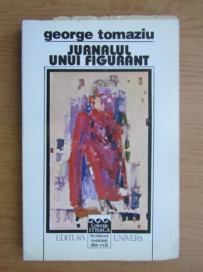 George Tomaziu - Jurnalul unui figurant 1939-1964