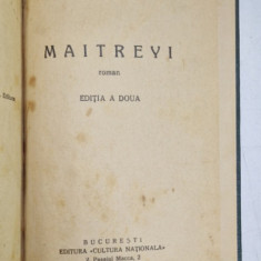 MAITREYI , EDITIA A II - A , roman de MIRCEA ELIADE