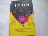 IMUN , O CALATORIE IN PROFUNZIMEA SISTEMULUI CARE NE TINE IN VIATA