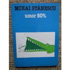 Mihai Stanescu - Umor 50%