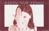 Caseta Așkın Nur Yengi &lrm;&ndash; Haberci, originala