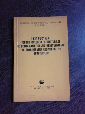 INSTRUCTIUNI PENTRU CALCULUL STRUCTURILOR DE BETON ARMAT STATIC NEDETERMINATE CU CONSIDERAREA REDISTRIBUTIEI EFORTURILOR foto